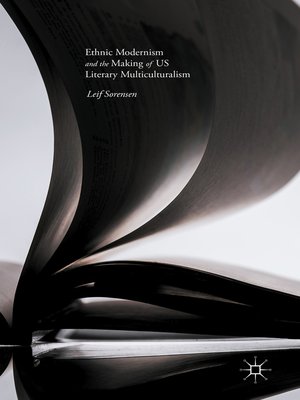 cover image of Ethnic Modernism and the Making of US Literary Multiculturalism